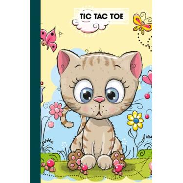 Imagem de Tic Tac Toe: Games Fun Activities for Kids With Cute Cat Cover Design | 100 Pages, Size 6" x 9" by Michael Seiler