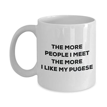 Imagem de Caneca The more people I meet the more I like my Pugese - Caneca de café divertida - Presente fofo para amante de cães de Natal