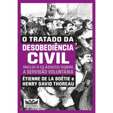 Imagem de O tratado da desobediência civil - dois livros em um: Inclui o clássico sobre a servidão voluntária