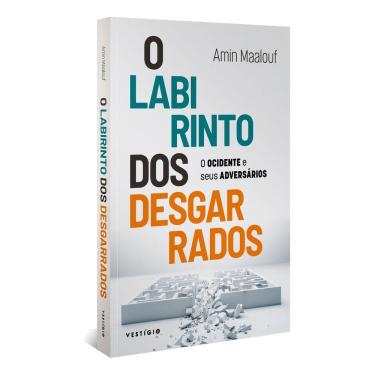 Imagem de O Labirinto Dos Desgarrados - O Ocidente e Seus Adversários
