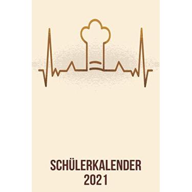 Imagem de Schülerkalender 2021: DIN A5 Kalender von 01/2021 - 12/2021 1 Tag = 1 Seite mit großem Tageskalender und großartiger Übersicht. Monatsübersicht, ... Kalenderbuch / Chef-Koch heartbeat herzschlag