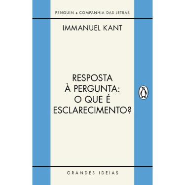 Imagem de Resposta à pergunta: O que é esclarecimento?: E outros textos