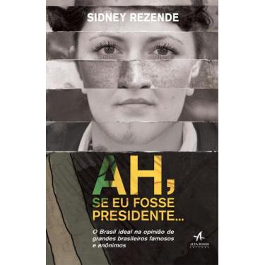 Imagem de Livro - Ah se eu fosse presidente