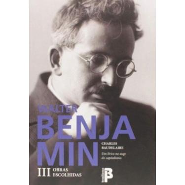 Imagem de Obras escolhidas: charles baudelaire: um lirico no - BRASILIENSE, 3