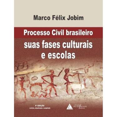 Imagem de Processo Civil Brasileiro Suas Fases Culturais E Escolas - 6ª Ed