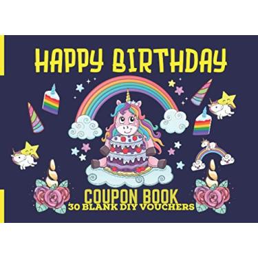 Imagem de Happy Birthday vouchers DIY for kids Personalized B-Day Gift for Kids: Cute unicorn cover DIY 30 coupons for kids birthday,cool gift for kids who love unicorns