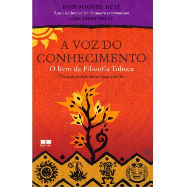 Imagem de Livro - A Voz do Conhecimento: O Livro da Filosofia Tolteca - Um Guia Prático para a Paz Interior