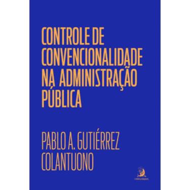 Imagem de Controle De Convencionalidade Na Administração Pública