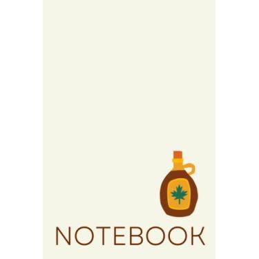 Imagem de Maple Syrup Notebook: Journal with Maple Syrup Bottle on the Cover. 6x9, 120 Blank Lined Pages. Related - Canada, Maine, Vermont, Michigan, Wisconsin, ... Pancake Syrup, Maple Leaf, Fall Notebook.
