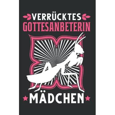 Imagem de Gottesanbeterin Tagesplaner: Verrücktes Gottesanbeterin Mädchen Praying Mantis/Kalender 2022 / Wochenplaner Tagesplaner Planer/Planungsbuch To-Do-Liste / 6x9 Zoll / 100 ausfüllbare Seiten