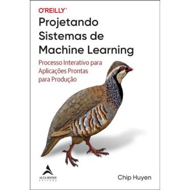Imagem de Livro - Projetando sistemas de Machine Learning