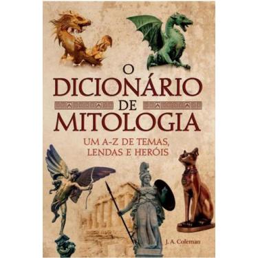 Imagem de O dicionário de mitologia - PÉ DA LETRA - PE DA LETRA, 3