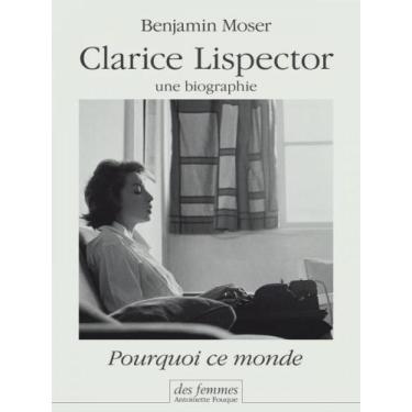 Imagem de Clarice lispector, une biographie - pourquoi ce monde - DES FEMMES