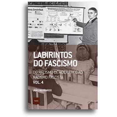 Imagem de Labirintos do fascismo: Do racismo democrático ao racismo fascista