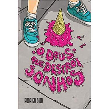 Imagem de Deus Que Destroi Sonhos, O