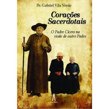 Imagem de Corações Sacerdotais - O Padre Cícero Na Visão De Outro Padre