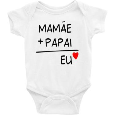 Imagem de Body Bebê Infantil Mamãe + Papai = Eu - TAMANHO M - IDEIA INCRÍVEL