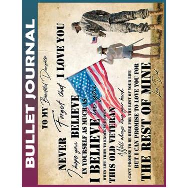 Imagem de Bullet Journal: Veteran To my beautiful daughter Dot Grid Paper, Invest 10 minutes daily to Mental, Physical and Emotional Health Planner, Record To ... Ruled 110 Pages Undated, Quotes on Every Page