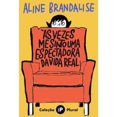 Imagem de Livro - Às vezes me sinto uma espectadora da vida real