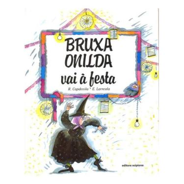 Imagem de Bruxa Onilda Vai a Festa - SCIPIONE, Sortido
