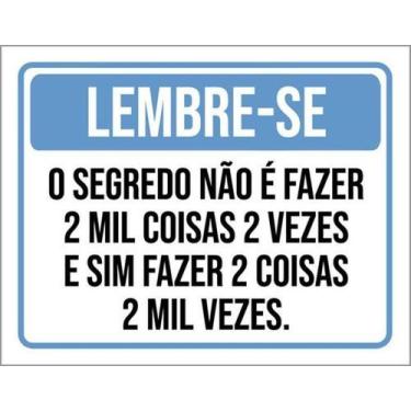 Imagem de Kit 5 Placas Lembre-S Segredo Não Fer 2 Mil Coisas 2 Vezes - Sinalizo