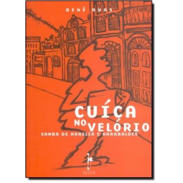 Imagem de Cuíca no Velório: Samba de Arrelia e Arrabaldes - REALEJO EDITORA, 3