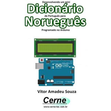 Imagem de Desenvolvendo Um Mini Dicionario De Portugues Para Noruegues Programado No Arduino