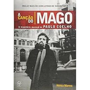 Imagem de Livro A Canção Do Mago - A Trajetória Musical De Paulo Coelho (Herica
