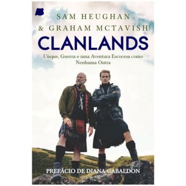 Imagem de Livro: Clanlands: Uisque, Guerra E Uma Aventura Escocesa Como Nenhuma
