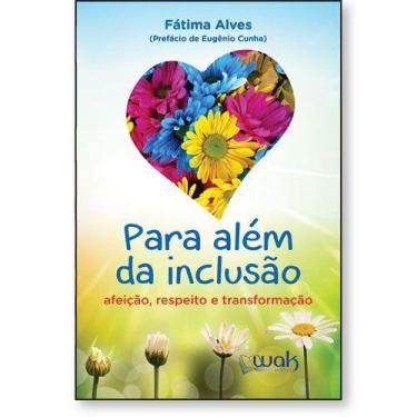 Imagem de Para além da inclusão: afeição, respeito e transformação - livro1