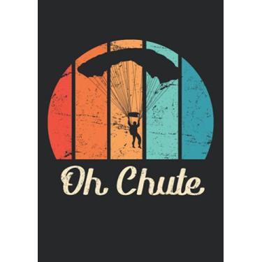 Imagem de Notizbuch A4 kariert mit Softcover Design: Fallschirmspringer Skydiver Spruch Oh Chute Skydiving: 120 karierte DIN A4 Seiten