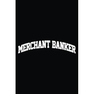 Imagem de Merchant Banker Job Retro College Arch Funny: Take Your College Experience to the Next Level: 6 x 9 Inches, 120 Pages of Note-Taking and Learning Strategies for High School and College Students