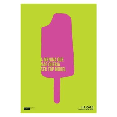 Imagem de A Menina Que Não Queria Ser Top Model