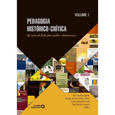 Imagem de Pedagogia Historico-Critica - Volume 1 - 40 Anos De Luta Por Escola E Democracia