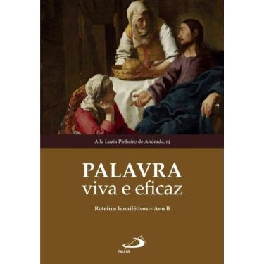 Imagem de Palavra Viva e Eficaz - Roteiros Homiléticos - Ano B