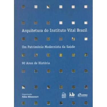 Imagem de Arquitetura do Instituto Vital Brazil. Um Patrimônio Modernista da Saú