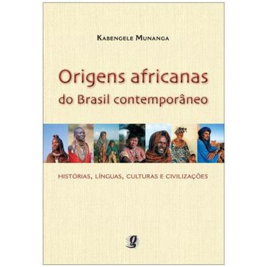 Imagem de Origens Africanas Do Brasil Contemporaneo - Historias, Linguas, Culturas E Civilizaçoes