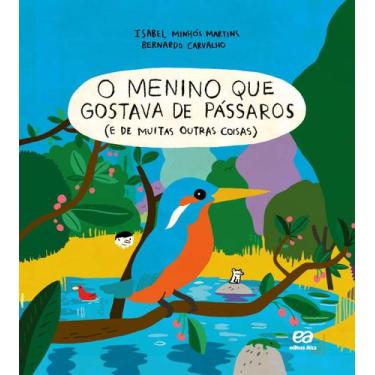 Imagem de Livro - O menino que gostava de pássaros (e de muitas outras coisas)