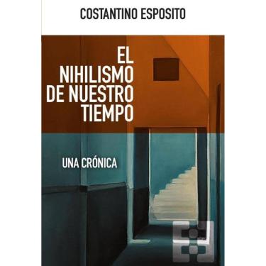 Imagem de El nihilismo de nuestro tiempo - Espanhol