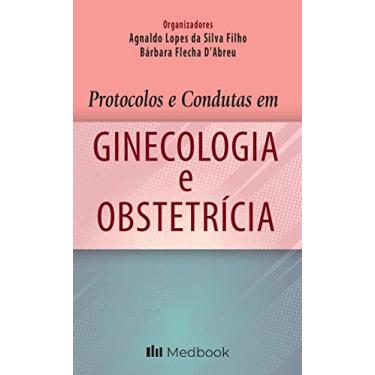 Imagem de Protocolos e condutas em ginecologia e obstetrícia