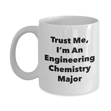 Imagem de Caneca Trust Me, I'm An Engineering Chemistry Major - Caneca de café divertida - Lindas ideias de presentes de formatura para amigos e colegas de classe