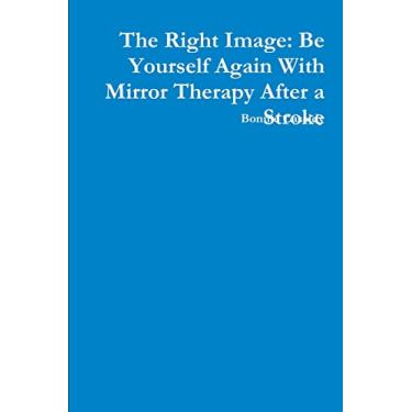 Imagem de The Right Image: Be Yourself Again With Mirror Therapy After a Stroke