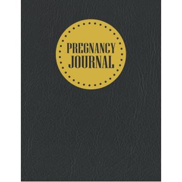 Imagem de Pregnancy Journal: Weekly Pregnancy Journal | Maternity Keepsake Notebook Tracker | Appointments | Shopping List | Baby Shower - Black Gold Leather Free Edition