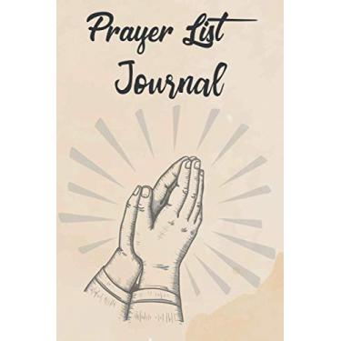 Imagem de Prayer List Journal: My 52 Week Prayer Journal | The Best Prayer Journal for Memorize, Prayer Tracker, Requests And MORE | 52 Week Christian Journal