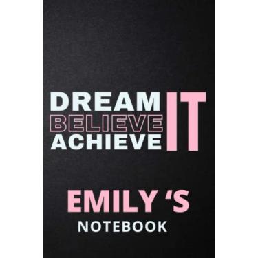 Imagem de Dream It Believe It Achieve It Emily 's Notebook: Personalised Motivational Journal Notebook for Girls Named Emily (Custom Name Journal, Blank ... 110 Pages Pink Theme Cover(Emily Notebook)
