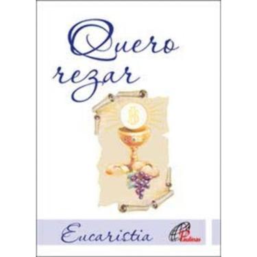 Imagem de Quero Rezar - Primeira Eucaristia