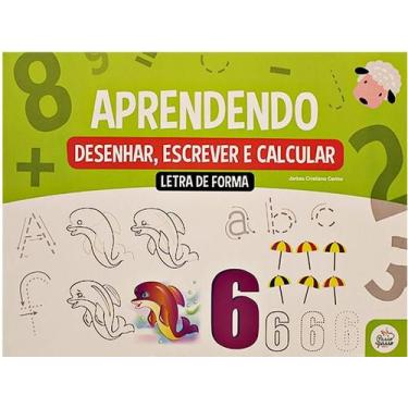 Imagem de Aprendendo - Letras de formas, desenhar, escrever e calcular - PASSO A