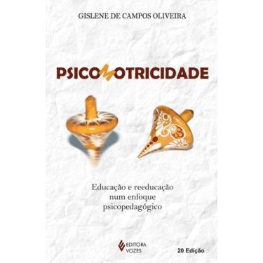 Imagem de Psicomotricidade - Educação e Reeducação Num Enfoque Psicopedagógico -