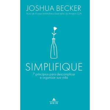 Imagem de Simplifique - 7 Princípios Para Descomplicar e Organizar Sua Vida - AG