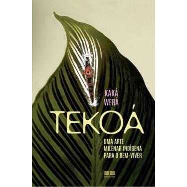 Imagem de Tekoá - Uma Arte Milenar Indígena Para o Bem-Viver - BEST SELLER, Sort